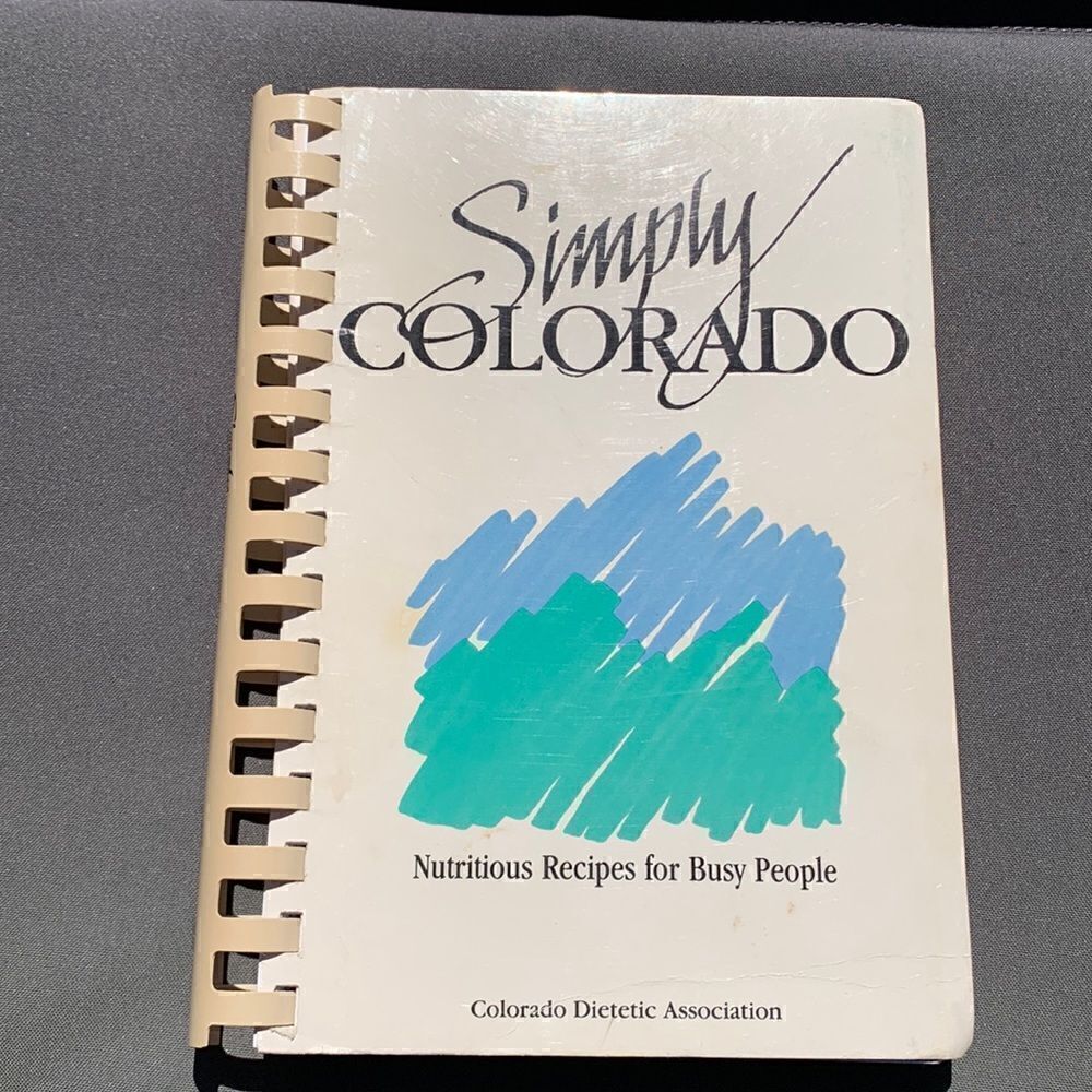 Vintage Simply Colorado 1989 Dietetic Association Recipes for Busy Active People